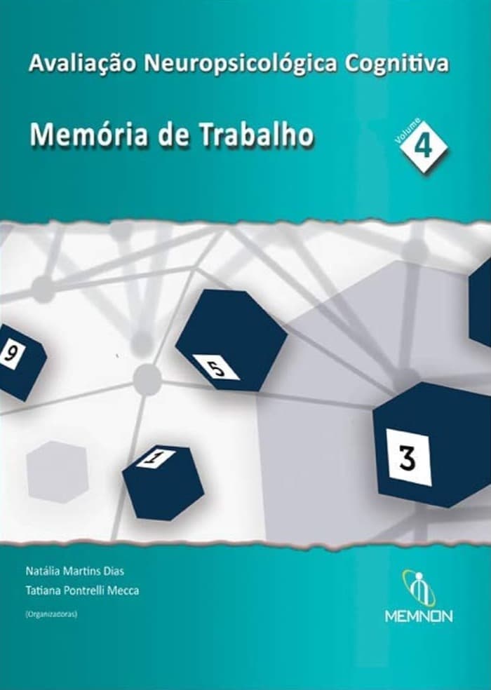 Avaliação Neuropsicológica Cognitiva - Memória de trabalho Vol. 4